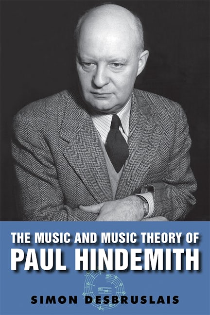 Book cover image for The Music and Music Theory of Paul Hindemith ISBN: 9781783272105